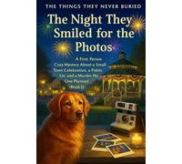 The Night They Smiled for the Photos: A First-Person Cozy Mystery About a Small Town Celebration, a Public Lie, and a Murder No One Planned (Book 1)