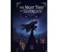 The Night Thief of Silvergate