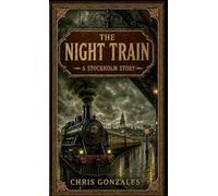 The Night Train: A Stockholm Story