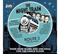 the night train - route 2 more rare blues, r&b and soul for the dancefloor