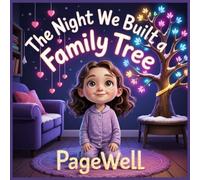The Night We Built a Family Tree - Kids Story Book: A Cozy Story of Light, Love, and Little Memories