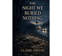 The Night We Buried Nothing