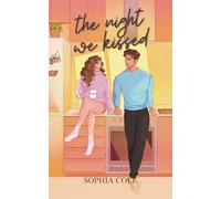 The night we kissed: friends to lovers hockey romance