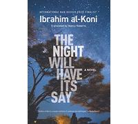 The Night Will Have Its Say: A Novel