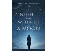 THE NIGHT WITHOUT A MOON
