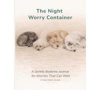 The Night Worry Container (Color Edition): A Gentle Bedtime Journal for Worries That Can Wait