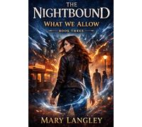 The Nightbound: What We Allow: 3