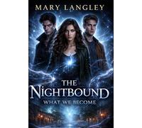 The Nightbound: What We Become: 2