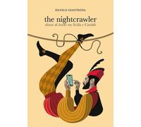 The Nightcrawler - Diario di bordo tra Scilla e Cariddi - Danilo Giaffreda