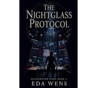 THE NIGHTGLASS PROTOCOL: An International Spy Thriller About a Dead Defector, a Forgotten Operation, and the Assassin Who Never Quit