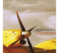 The Nighthawks As the Sun Sets (CD) Album