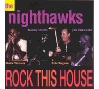 The Nighthawks - Rock This House