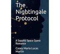 The Nightingale Protocol: A Sapphic Space Opera Romance