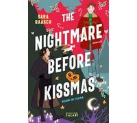 THE NIGHTMARE BEFORE KISSMAS. REGNI IN FESTA - RAASCH SARA - Magazzini Salani