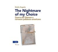 The nightmare of my choice. Guerra del Vietnam e romanzo poliziesco americano