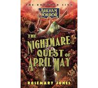 The Nightmare Quest of April May: An Arkham Horror Novel: 2
