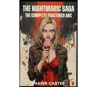 The Nightmaric Saga : The Complete Fractured Arc