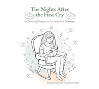 The Nights after the first cry: A coloring companion for the fourth trimester