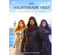 The Nightshade Trio: Guardians of St. Cedar
