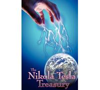 The Nikola Tesla Treasury by Tesla, Nikola