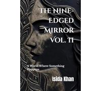 The Nine-Edged Mirror, Volume II: A World Where Something Happens