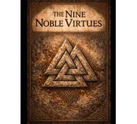 The Nine Noble Virtues: A Workbook for Pagan Students