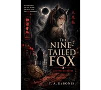 THE NINE-TAILED FOX: A Jiu Wei Hu Novel