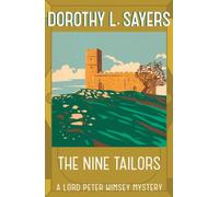 The Nine Tailors: Lord Peter Wimsey Mystery