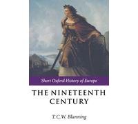 T. C. W. Blanning The Nineteenth Century (Tascabile)