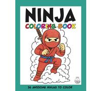 The Ninja Coloring Book: A Fun and Action-Packed Colouring for Kids Ages 4-8