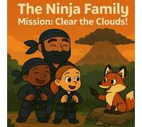 The Ninja Family - Mission: Clear the Clouds!