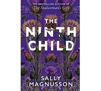 The Ninth Child: The New Novel from the Author of the Sealwoman's Gift