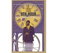 The Ninth Hour: A true life story written in Poetry