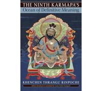 Khenchen Thrangu The Ninth Karmapa's Ocean of Definitive Meaning (Tascabile)