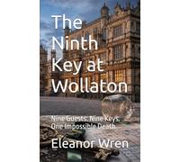 The Ninth Key at Wollaton: Nine Guests. Nine Keys. One Impossible Death.