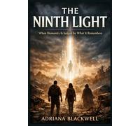 The Ninth Light: When Humanity Is Judged by What It Remembers