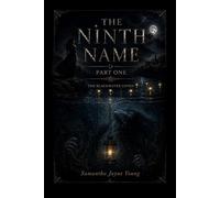 The Ninth Name: Part One