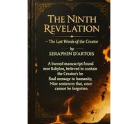 THE NINTH REVELATION The Last Words of the Creator