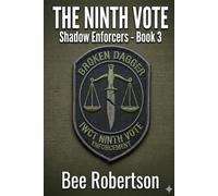 The Ninth Vote: Shadow Enforcers- Book 3