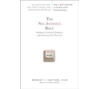 Robert I Sutton The No Asshole Rule (Tascabile)