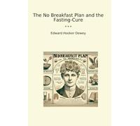 The No Breakfast Plan and the Fasting-Cure