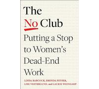 I Just Can't Say No Club: Putting a Stop to Women’s Dead-End Work
