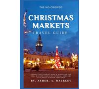 The No-Crowds Christmas Markets Travel Guide: Escape the Tourist Rush & Discover the Real Winter Charm of Estonia, Germany & Poland's Hidden Festivals