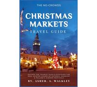 The No-Crowds Christmas Markets Travel Guide: Escape the Tourist Rush & Discover the Real Winter Charm of Estonia, Germany & Poland's Hidden Festivals