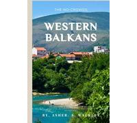 The No-Crowds Western Balkans Travel Guide: Hidden Gems & secret spots in Mostar, Sarajevo, Belgrade | Off-the-Beaten-Path Adventures