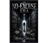 The No-Excuse Era