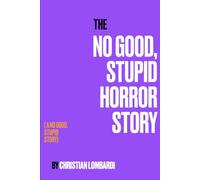 The No Good, Stupid Horror Story