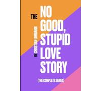 The No Good, Stupid Love Story
