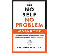 Chris Niebauer The No Self, No Problem Workbook (Tascabile)