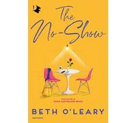 The no-show. Ediz. italiana - O'Leary Beth